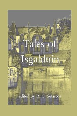 Tales of Isgalduin by Setarcos, R. C.