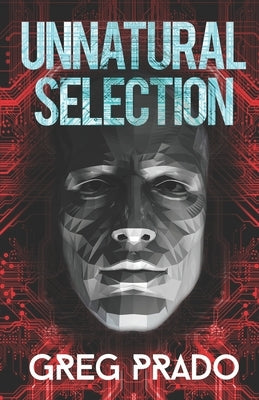 Unnatural Selection: A Technological Thriller by Kandle, Tawdra
