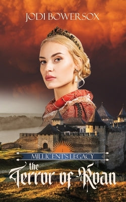 The Terror of Roan: A Romantic Medieval Adventure by Bowersox, Jodi