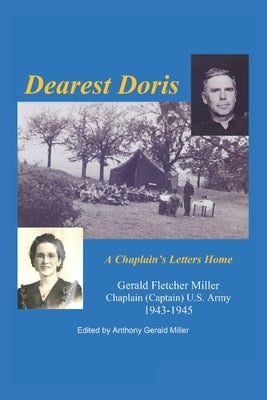 Dearest Doris: A Chaplain's Letters Home by Miller, Anthony Gerald