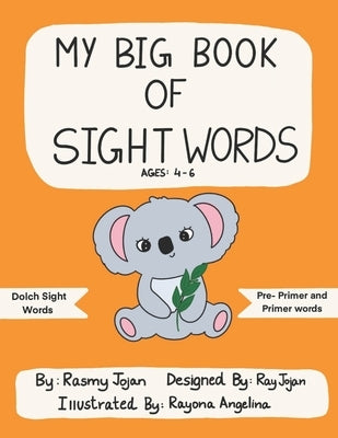 My Big Book of Sight Words by Angelina, Rayona