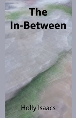 The In-Between by Isaacs, Holly