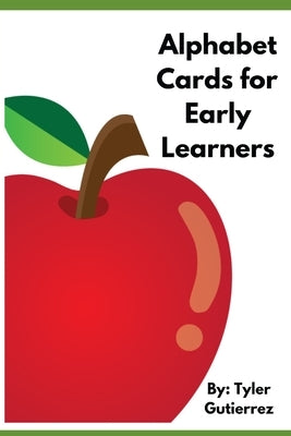 Alphabet Cards by Gutierrez, Tyler