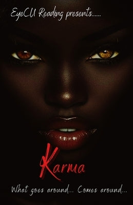 Karma: What comes around... Goes around... by Satanya, Sassy