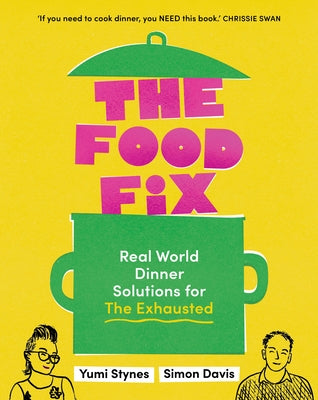 The Food Fix by Stynes, Yumi