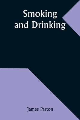 Smoking and Drinking by Parton, James