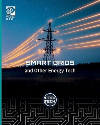 Cool Tech 2: Smart Grids and Other Energy Tech by Jackson, Tom