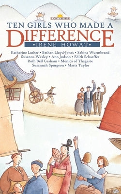 Ten Girls Who Made a Difference by Howat, Irene