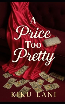 A Price Too Pretty: A Las Vegas Billionaire Romance by Lani, Kiku