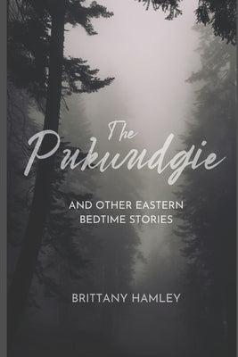 The Pukwudgie and Other Eastern Bedtime Stories by Hamley, Brittany