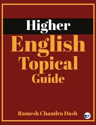 Higher English -Topical Guide by Dash, Ramesh Chandra
