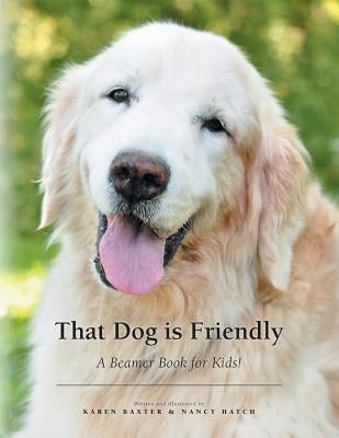 That Dog is Friendly: A Beamer Book for Kids! by Baxter, Karen