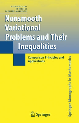 Nonsmooth Variational Problems and Their Inequalities: Comparison Principles and Applications by Carl, Siegfried