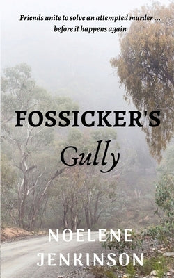 Fossicker's Gully by Jenkinson, Noelene