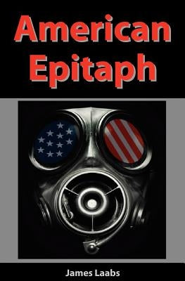 American Epitaph by Laabs, James