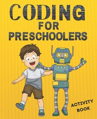 Coding for preschoolers: Activity book by Barron, Kat