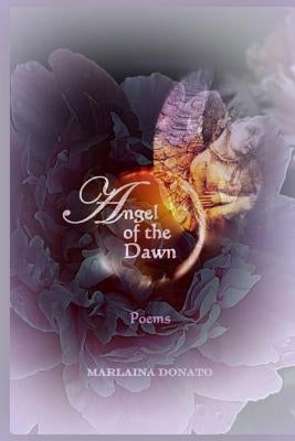 Angel of the Dawn: Poems by Donato, Marlaina