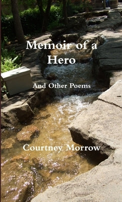 Memoir of a Hero by Morrow, Courtney