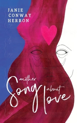 Another Song About Love by Conway Herron, Janie