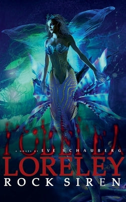 Loreley: Rock Siren by Schauberg, Eve