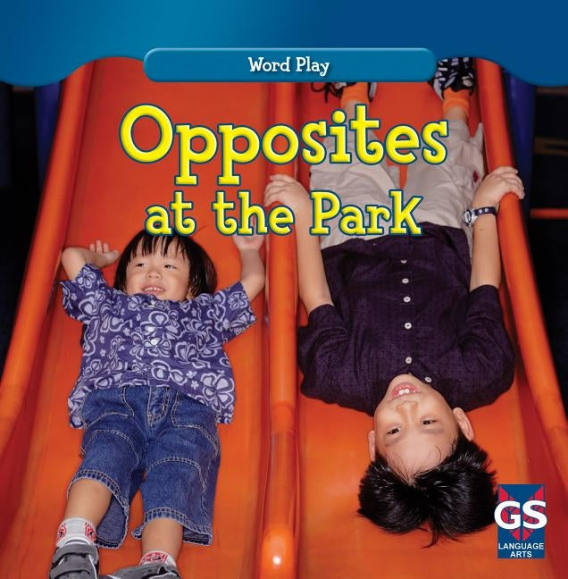 Opposites at the Park by Connors, Kathleen