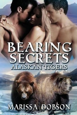 Bearing Secrets by Dobson, Marissa