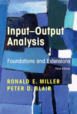 Input-Output Analysis: Foundations and Extensions by Miller, Ronald E.