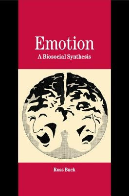 Emotion: A Biosocial Synthesis by Buck, Ross