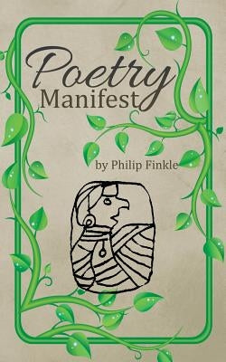 Poetry Manifest by Finkle, Philip
