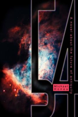 54: A novel about the future of antiquity by Honea, Michael