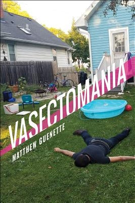 Vasectomania by Guenette, Matthew