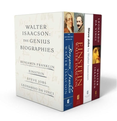 Walter Isaacson: The Biography of Geniuses: Benjamin Franklin, Einstein, Steve Jobs, and Leonardo Da Vinci by Isaacson, Walter