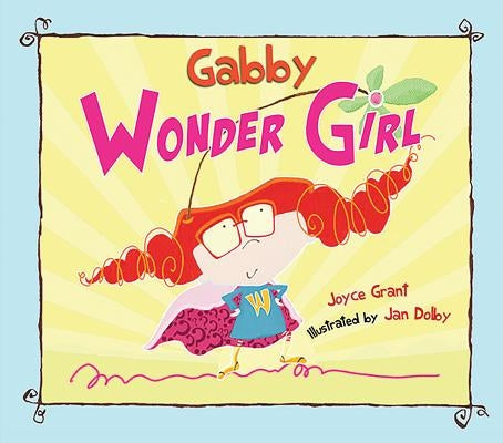 Gabby Wonder Girl by Grant, Joyce