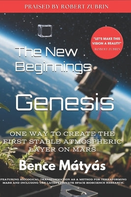 Genesis: The New Beginnings by Zubrin, Robert