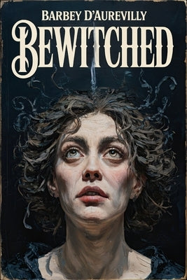 Bewitched: A New Translation by Ferousse, Liam