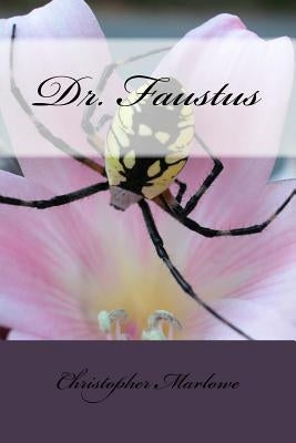 Dr. Faustus by Marlowe, Christopher