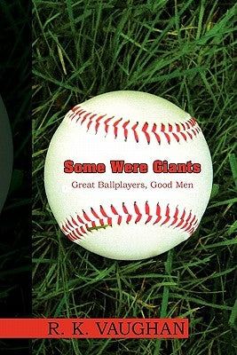Some Were Giants by Vaughan, R. K.