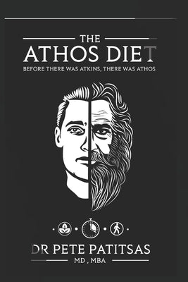 The Athos Diet: Before There Was Atkins, There Was Athos by Gayle, Mb