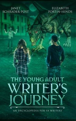 The Young Adult Writer's Journey: An Encyclopedia for YA Writers by Schrader-Post, Janet