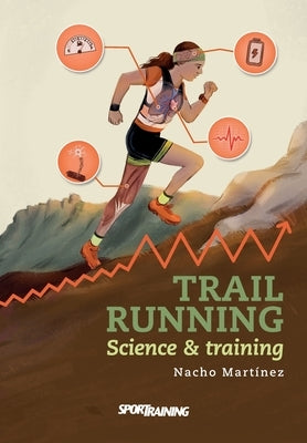 Trail Running: Science & training by Mart?nez, Nacho