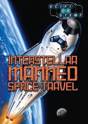 Interstellar Manned Space Travel by Freedman, Jeri