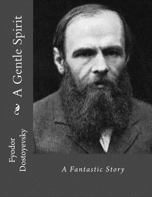 A Gentle Spirit: A Fantastic Story by La Cruz, Jhon