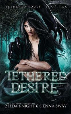 Tethered Desire: Gay Harem Monster Romance by Sway, Sienna