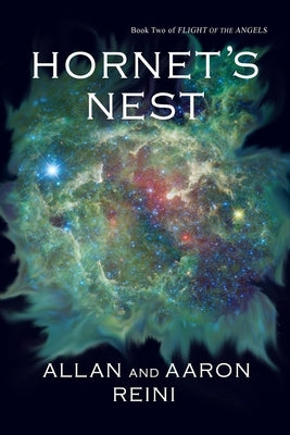 Hornet's Nest: Book Two of Flight of the Angels by Reini, Aaron