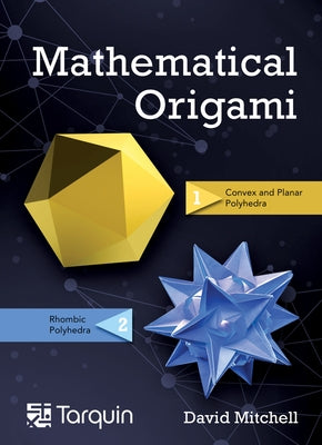 Mathematical Origami: Geometrical Shapes by Paper Foldingvolume 2 by Mitchell, David