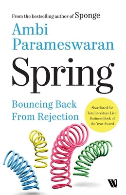 Spring: Bouncing Back from Rejection by Parameswaran, Ambi