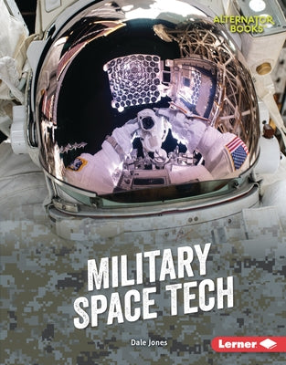 Military Space Tech by Jones, Dale