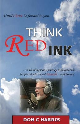 Think Red Ink by Harris, Don C.