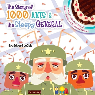 The Story of 1000 Ants & The Sleepy General: A Sleep Meditation Tale for Restless Children and Exhausted Parents by Hernandez, Bj