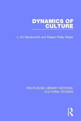 Dynamics of Culture by Namenwirth, J. Zvi
